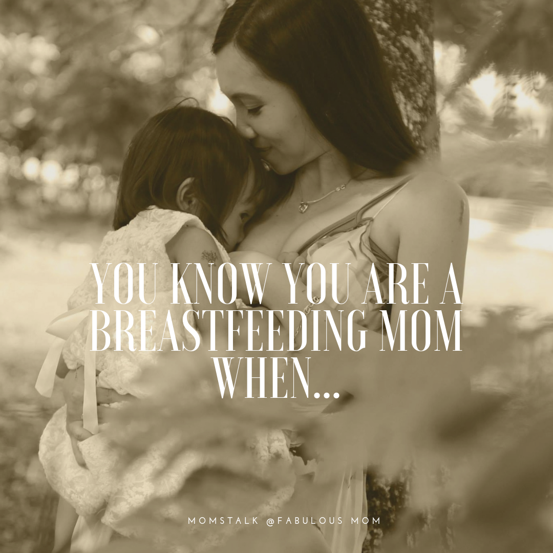 You Know You Are A Breastfeeding Mom...